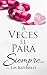 A Veces El Para Siempre... by J.M. Raphaelle A Veces El Para Siempre... by J.M. Raphaelle