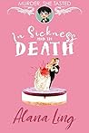 In Sickness and in Death by Alana Ling