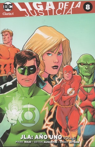Liga de la Justicia 8: Año Uno, vol. 3 (Coleccionable Clarín Justice League, #8)