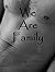 We Are Family