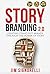 StoryBranding 2.0: Creating...