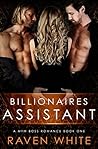 Billionaires Assistant by Raven  White