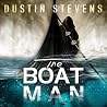 The Boat Man by Dustin Stevens The Boat Man by Dustin Stevens