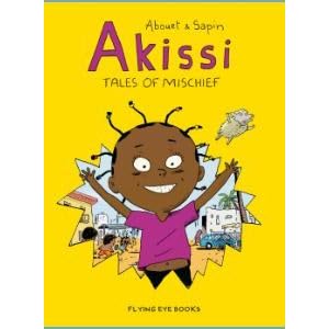 Akissi: Tales of Mischief by Marguerite Abouet
