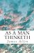 As a Man Thinketh