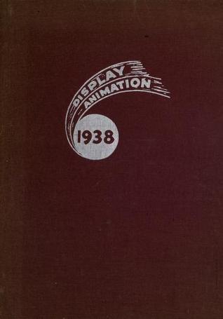 Display Animation: The Year Book of Motion Displays, 1938 (Hardcover)
