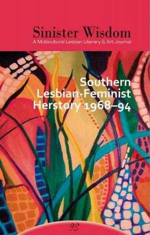 Sinister Wisdom 93: Southern Lesbian-Feminist Herstory, 1968-1994