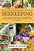 The Complete Beginner’s Guide To Beekeeping by Mark B. Chase