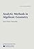 Analytic Methods in Algebraic Geometry (vol. 1 in the Surveys of Modern Mathematics series)