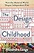 The Design of Childhood by Alexandra Lange