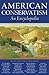 American Conservatism: An Encyclopedia
