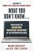 What You Don't Know... Your Guide to Achieving "Knowledge Adv... by Mark Monday