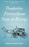 Pemberley: Fitzwilliam Stays at Rosings