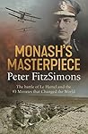 Monash's Masterpiece: The Battle of Le Hamel and the 93 minutes that Changed the World