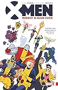 X-Men: Worst X-Man Ever