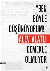 Ben Böyle Düşünüyorum Demekle Olmuyor
