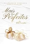 Mais que perfeitos: Bem-Casados (Portuguese Edition)