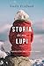 Storia dei miei lupi