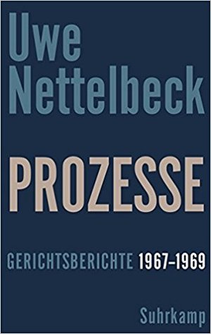 Prozesse: Gerichtsberichte 1967–1969