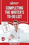 Completing The Writer's To-Do List by Tonya D. Price