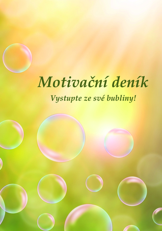 Motivační deník: vystupte ze své bubliny!