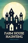 Farmhouse Haunting