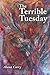 The Terrible Tuesday