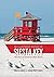 An Illustrated History of Siesta Key: The Story of America's Best Beach