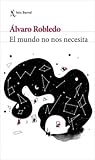 El mundo no nos n...