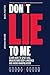 Don´t Lie to Me: Learn How ...