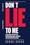 Don´t Lie to Me: ...