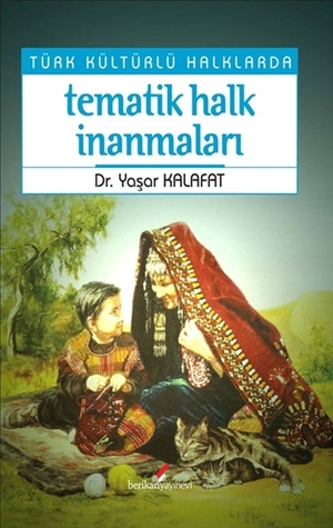 Türk Kültürlü Halklarda Tematik Halk İnanmaları