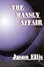 The Mansly Affair