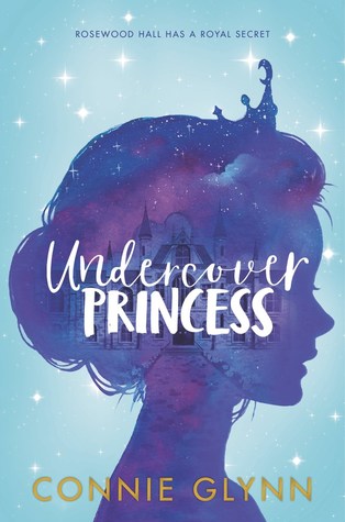 The Rosewood Chronicles #1: Undercover Princess: A Charming Boarding School Mystery about Princess Identity Swaps for children (Ages 8-12)