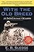 With the Old Breed: At Peleliu and Okinawa