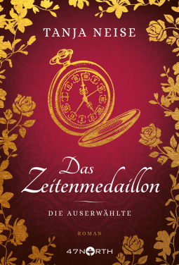 Die Auserwählte (Das Zeitenmedaillon, #1)