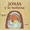 Jonas y la Ballena/ Jonas and the Whale: Historias Biblicas Para Ninos / Biblical Stories for Children (Antiguo Testamento/ Old Testament) (Spanish Edition)