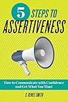 Book cover for 5 Steps to Assertiveness: How to Communicate with Confidence and Get What You Want