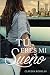 Tú eres mi sueño (Spanish Edition)