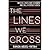 The Lines We Cross