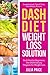 Dash Diet Weight Loss Solut...