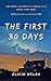 The First 30 Days