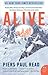 Alive by Piers Paul Read Alive by Piers Paul Read