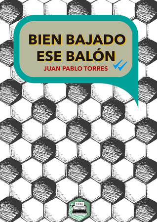 Bien Bajado Ese Balón
