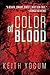 Color of Blood (Dennis Cunn...
