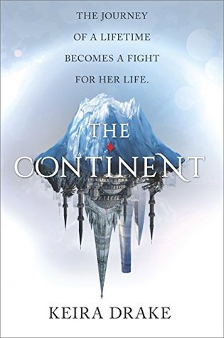 The Continent: A Powerful Coming of Age YA Science Fiction Fantasy Set in a War-Torn Land (Continent, 1)