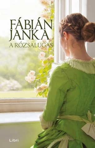 A rózsalugas (Hardcover)