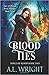 Blood Ties (Noble of Blood, #2)