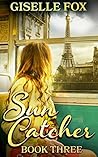 Sun Catcher: Book Three