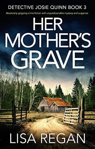 Her Mother's Grave (Detective Josie Quinn, #3)